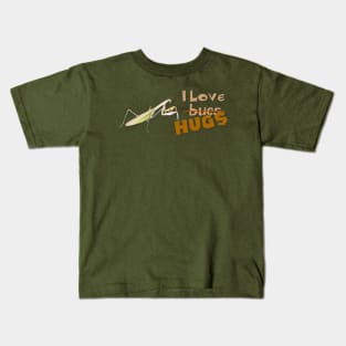 I love b̶u̶g̶s̶ HUGS Kids T-Shirt